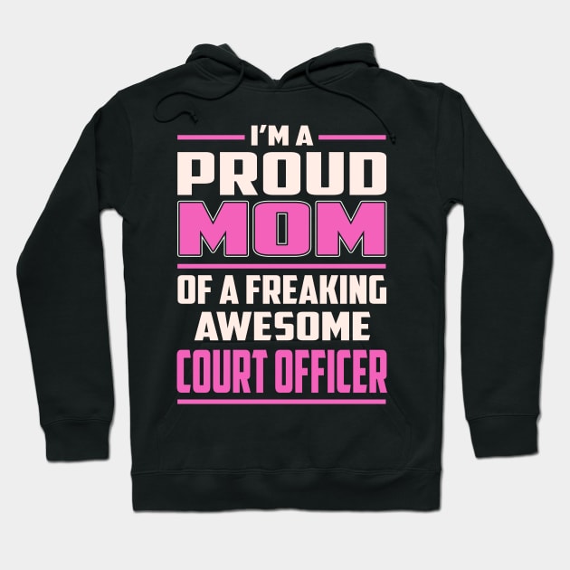 Proud MOM Court Officer Hoodie by TeeBi